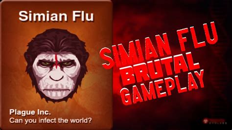 plague inc simian flu brutal.
